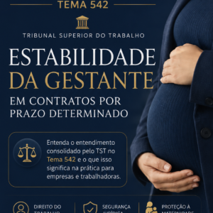 Estabilidade da Gestante em Contrato Temporário – Tema 542